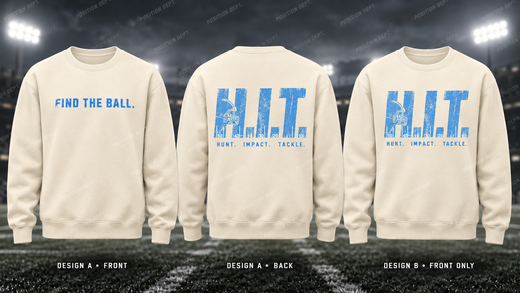 H.I.T. football crewneck in Cream / Carolina Blue. Design A slogan front and graphic back; Design B graphic front, blank back. Position Dept.