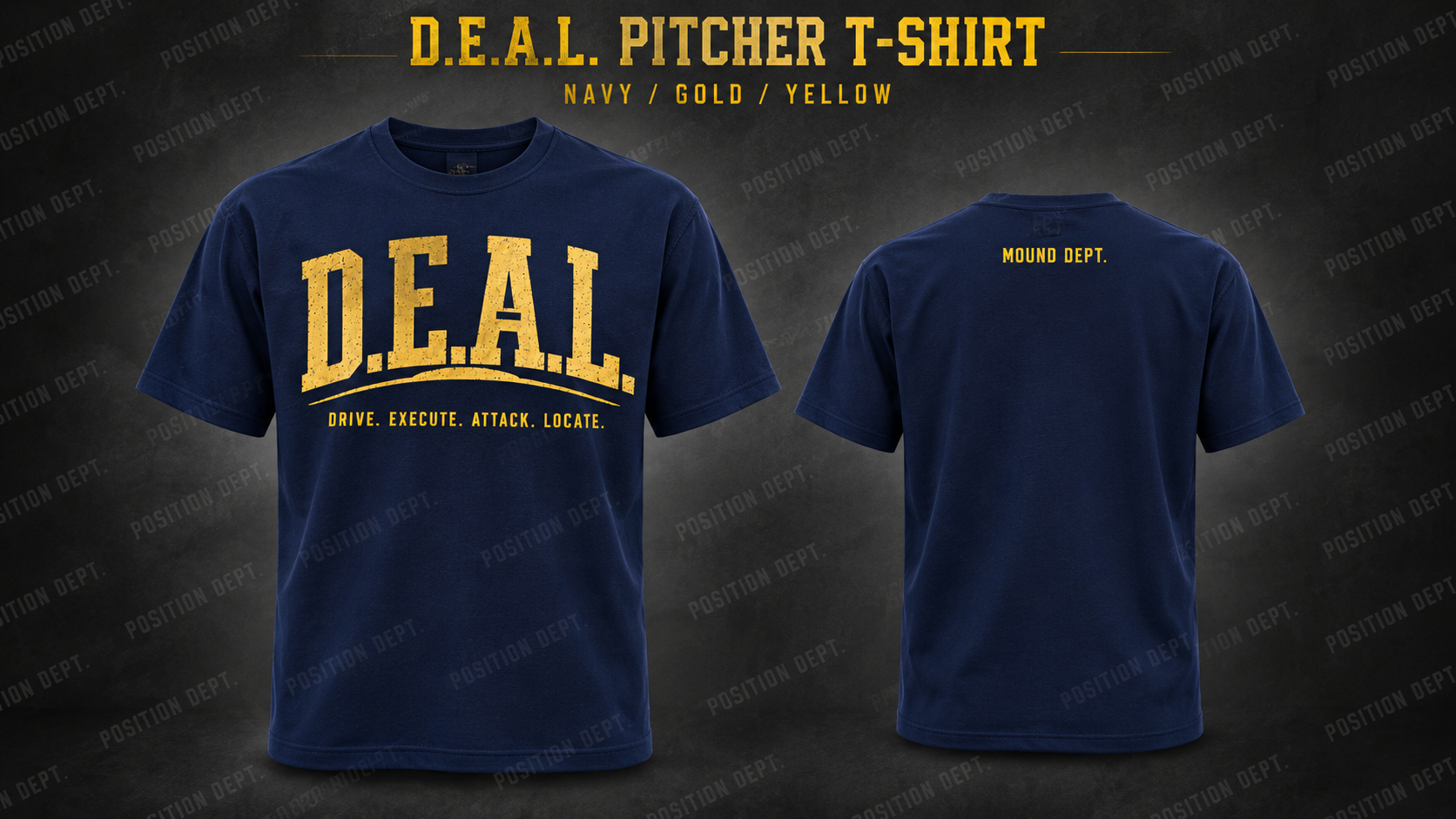 Position Dept. D.E.A.L. pitcher T-shirt in Navy / Gold / Yellow, front and back views, baseball and softball leisure wear.