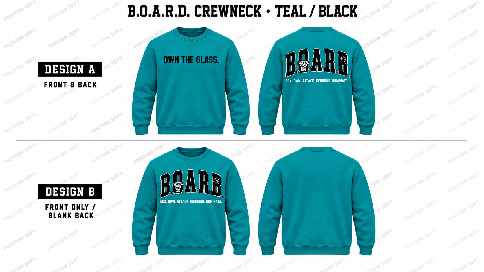 Position Dept. B.O.A.R.D. basketball crewneck in Teal / Black, Design A front and back and Design B front-only with blank back.
