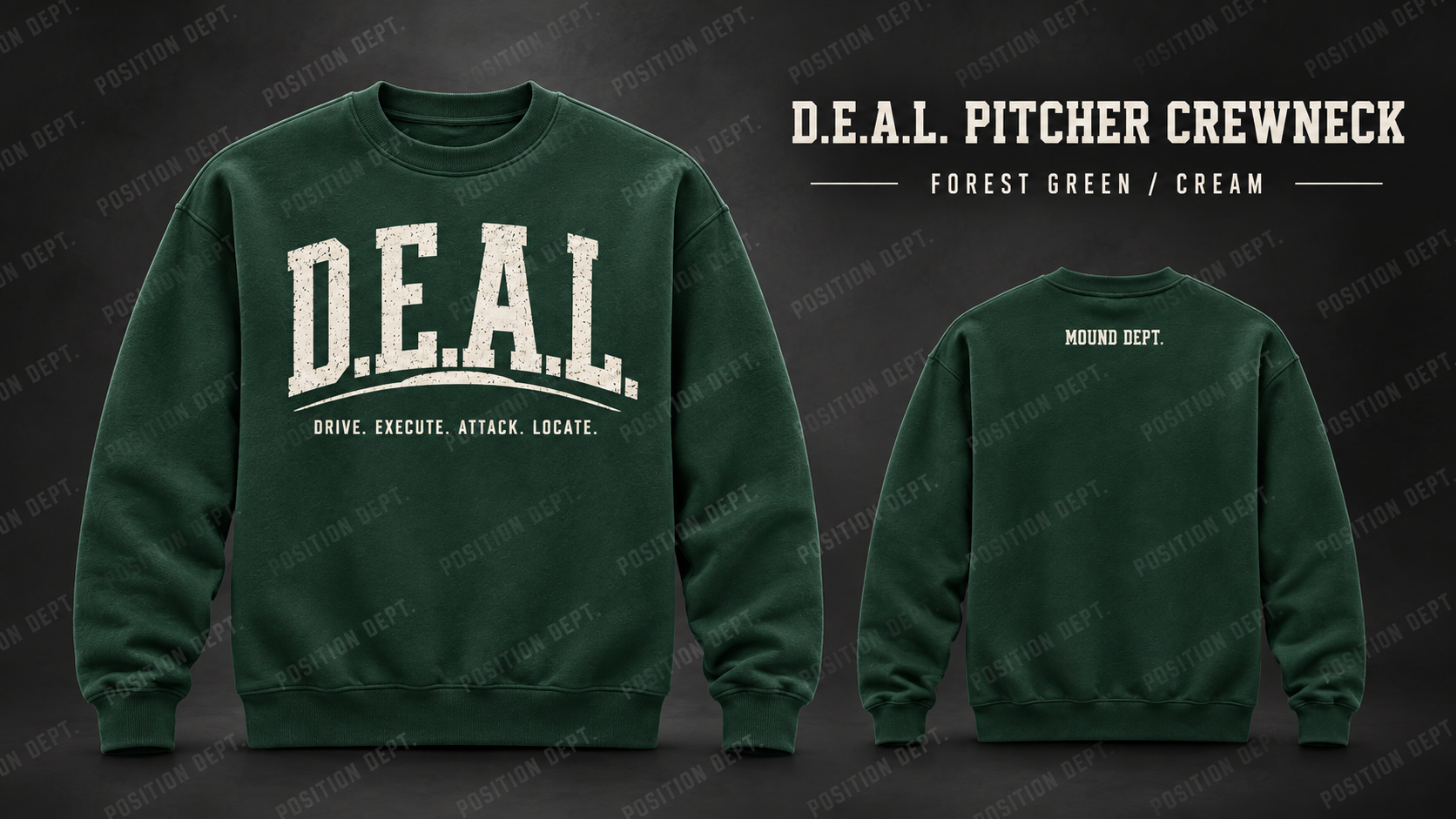 Position Dept. D.E.A.L. pitcher crewneck in Forest Green / Cream, front and back views, baseball and softball leisure wear.