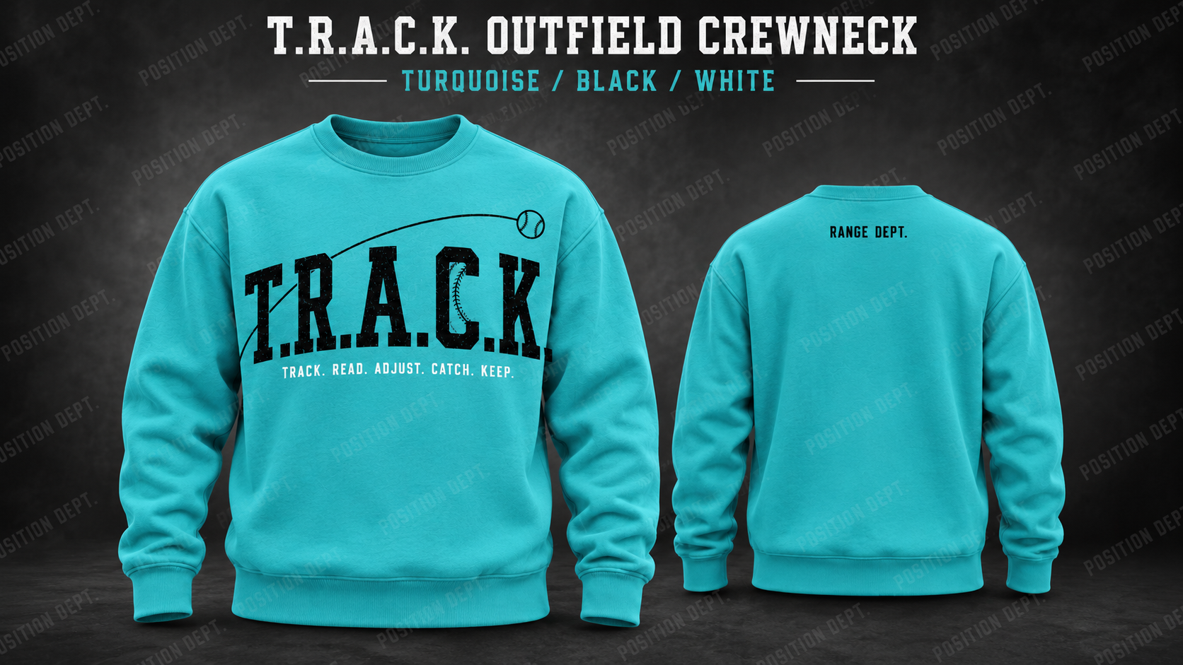 Position Dept. T.R.A.C.K. outfield crewneck in Turquoise / Black / White, front and back views, baseball and softball leisure wear.