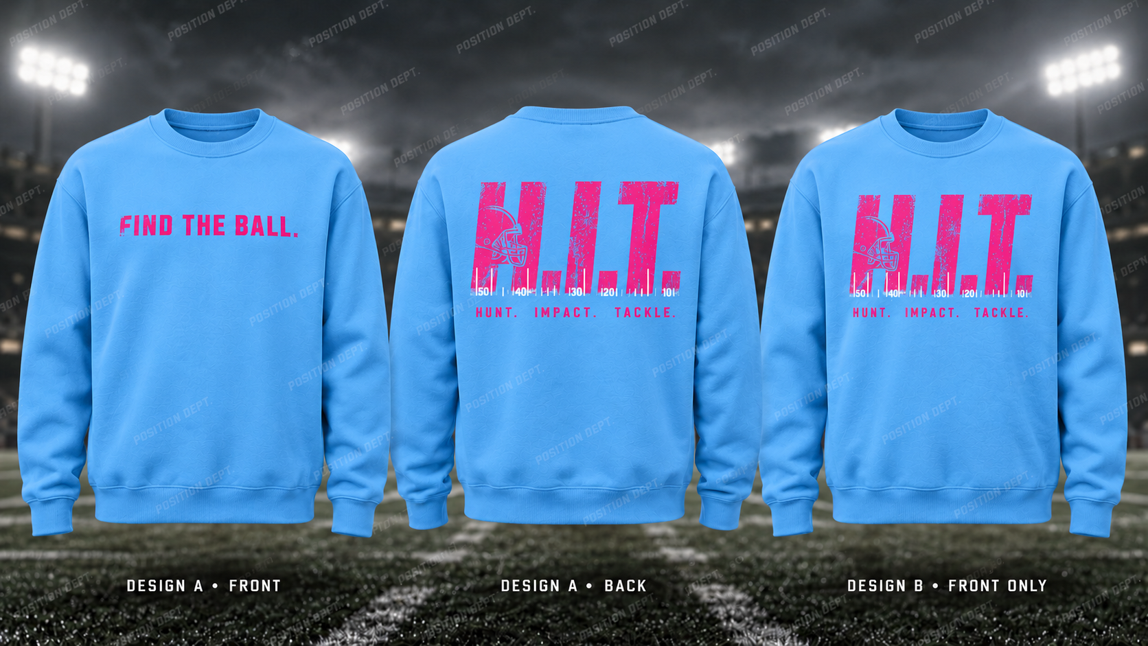 H.I.T. football crewneck in Sky Blue / Hot Pink. Design A slogan front and graphic back; Design B graphic front, blank back. Position Dept.