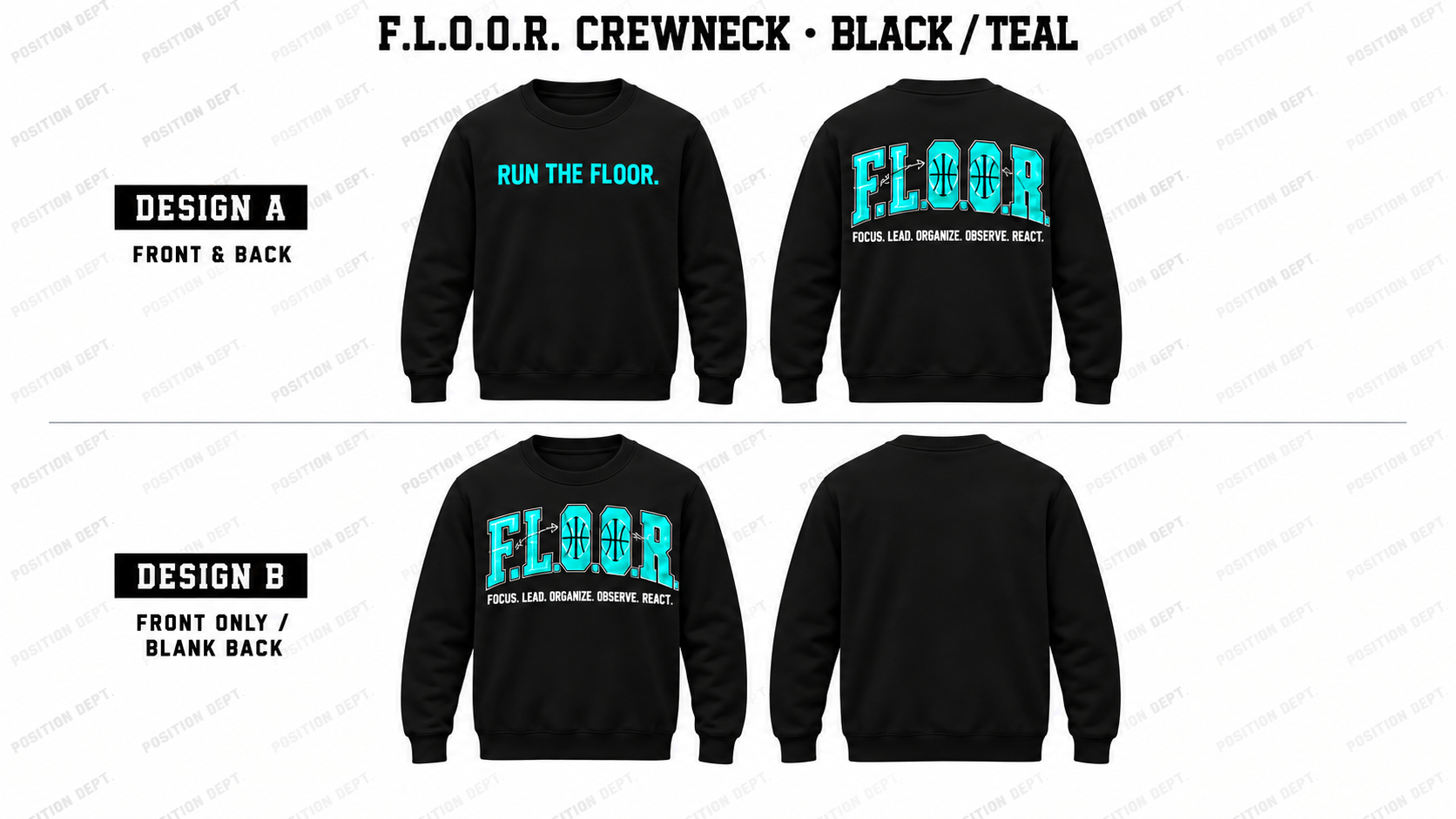 Position Dept. F.L.O.O.R. basketball crewneck in Black / Teal, Design A front and back and Design B front-only with blank back.