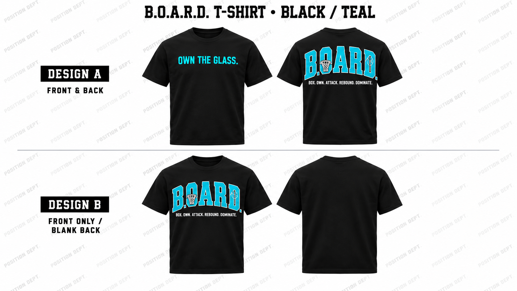 Position Dept. B.O.A.R.D. basketball T-shirt in Black / Teal, Design A front and back and Design B front-only with blank back.