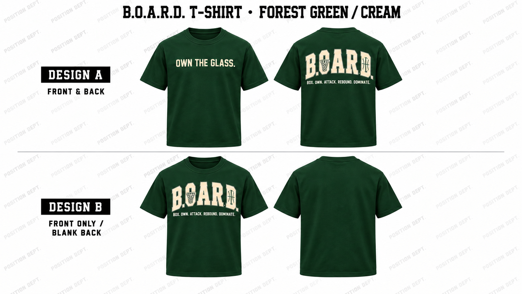 Position Dept. B.O.A.R.D. basketball T-shirt in Forest Green / Cream, Design A front and back and Design B front-only with blank back.