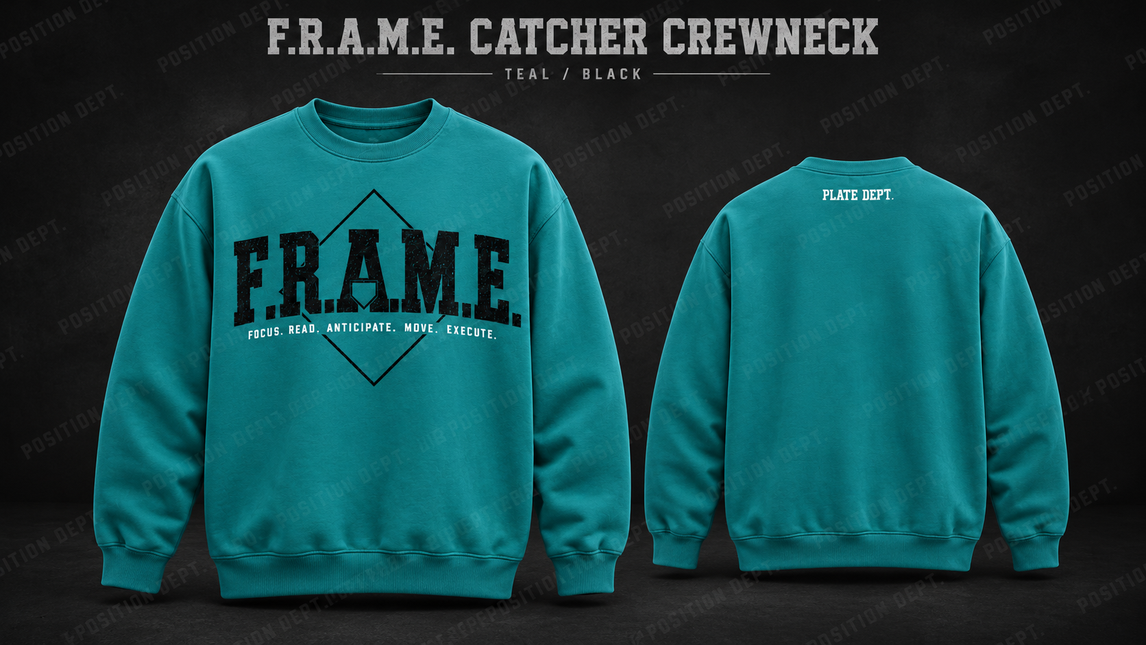 Position Dept. F.R.A.M.E. catcher crewneck in Teal / Black, front and back views, baseball and softball leisure wear.