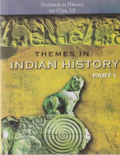 NCERT- Themes in Indian History Part -I Class – 12 (Copy) (Copy) (Copy)