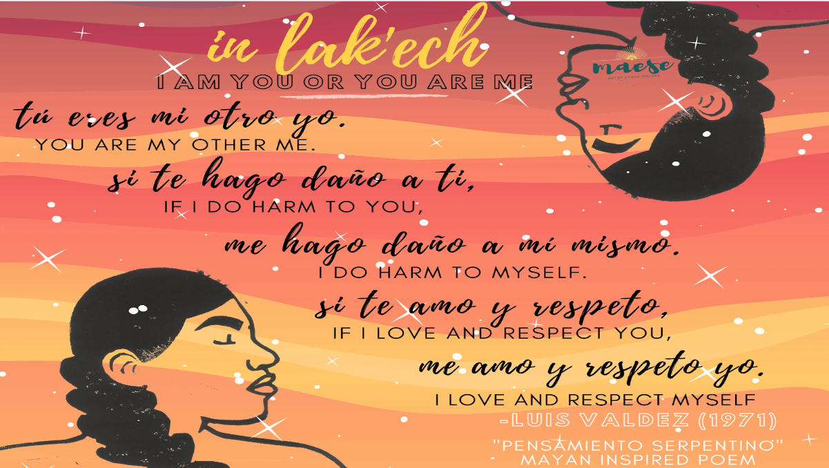 I Am You Or You Are Me / In Lak'ech