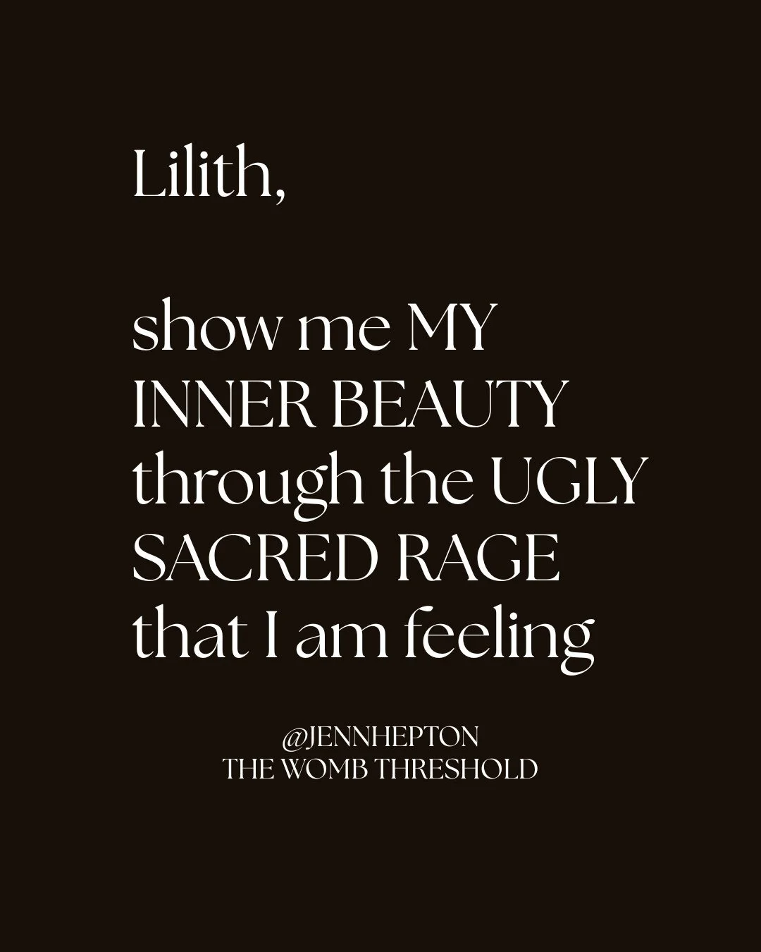 We are believed that our RAGE isn't sacred and it's ONLY UGLY and not to be seen
AND 
LILITH reminds me that there is always INNER BEAUTY in all our rage as it is rooted in the liberation of our soul and our beings 

Our inner beauty is seen by her a