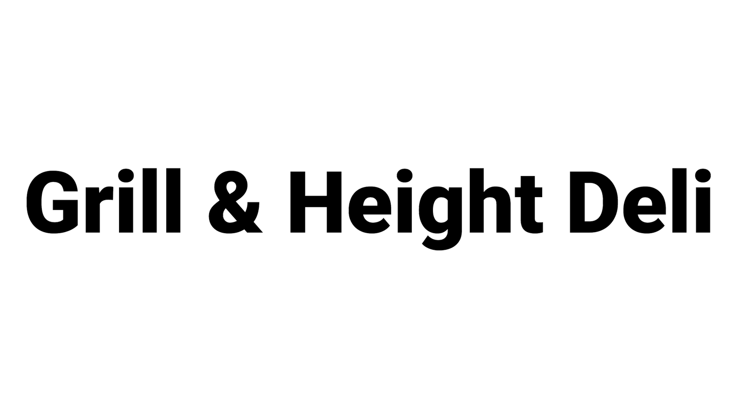 Grill &amp; Height Deli