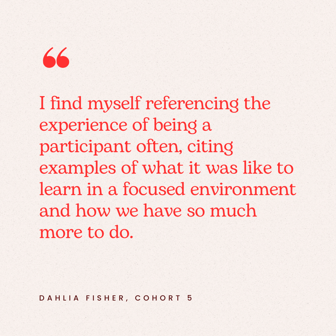 Quote by Dahlia Fisher about learning from focused environments, attributed to Cohort 5.
