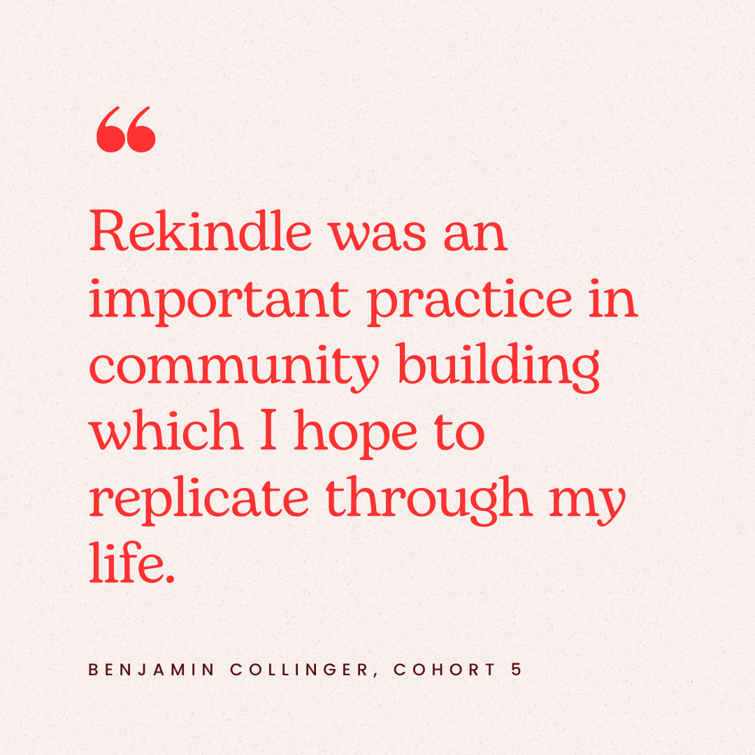 A quote by Benjamin Collinger, Cohort 5, about the importance of rekindling community building practices, written in red text on a light beige background.