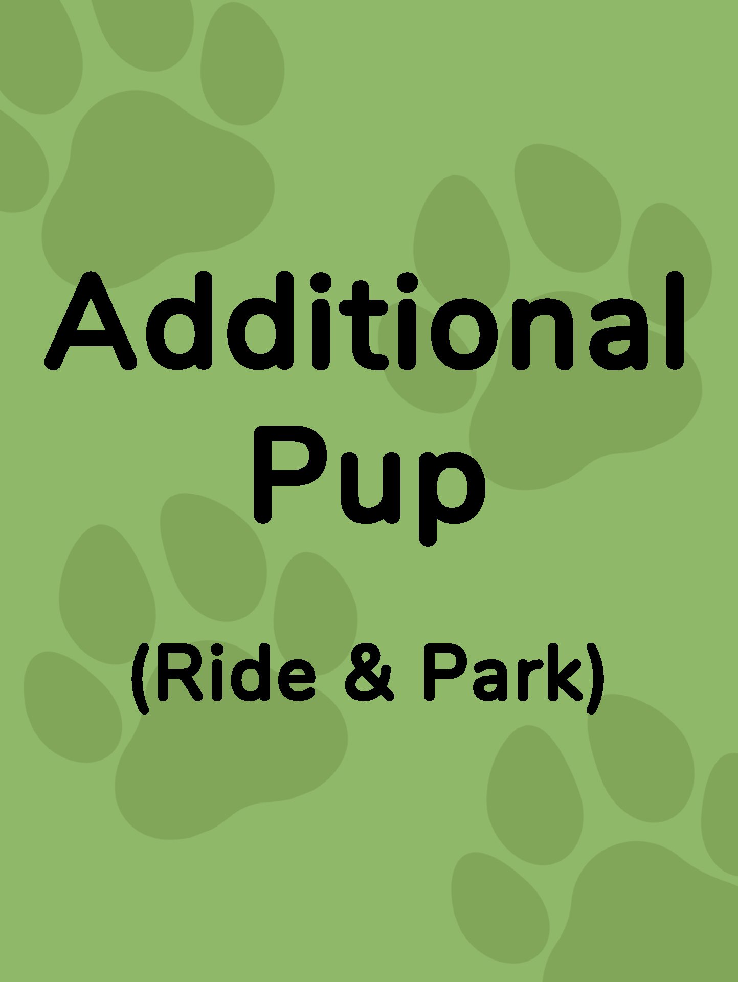 Additional Pup (Ride & Park Adventure)