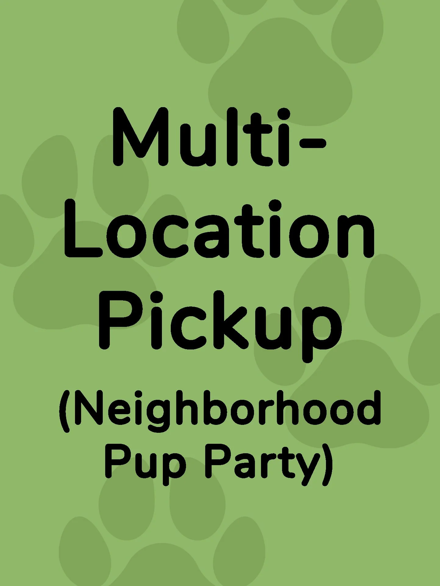 Multi-Location Pickup (Neighborhood Pup Party Adventure)