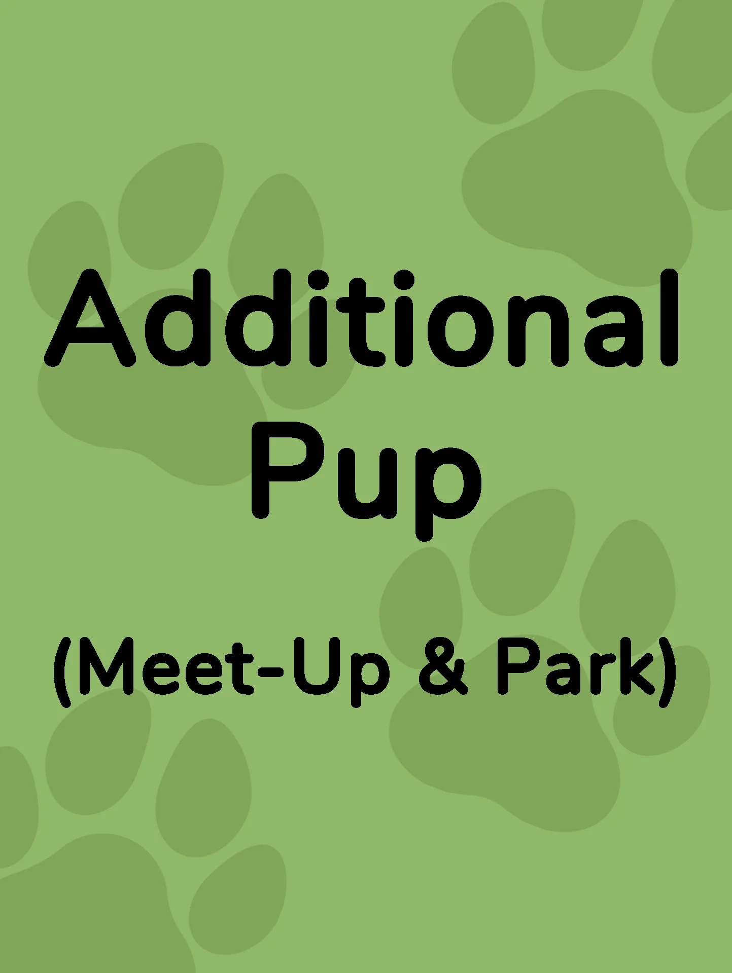 Additional Pup (Meet Up & Park Adventure)