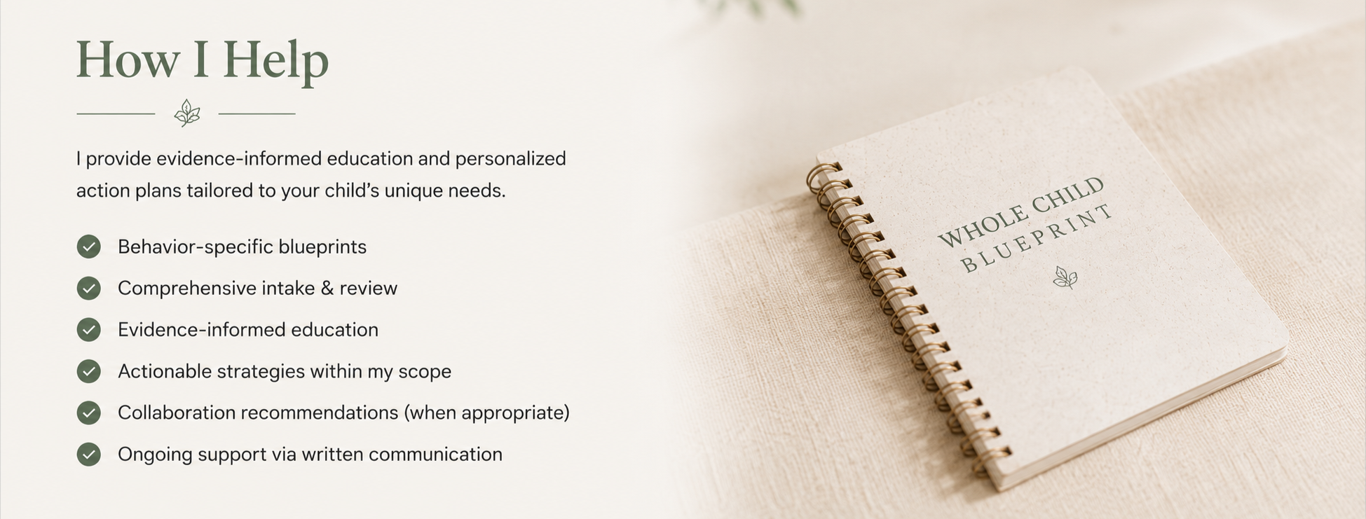 A digital graphic featuring a section titled 'How I Help' with a list of supportive services and a photograph of a spiral-bound notebook labeled 'Whole Child Blueprint' resting on a textured beige surface.