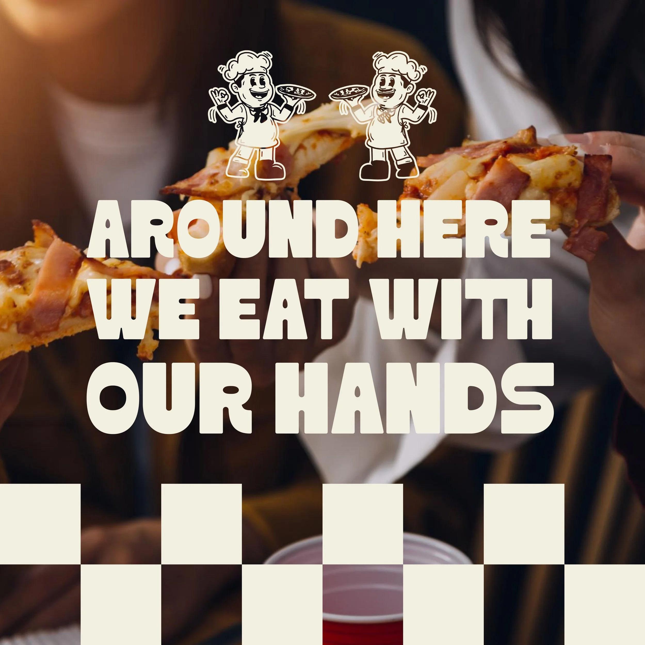 Around here we eat with our hands.jpg