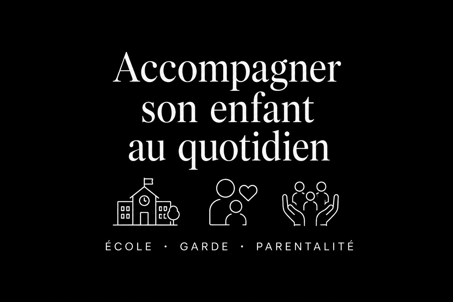École et garde d’enfants 