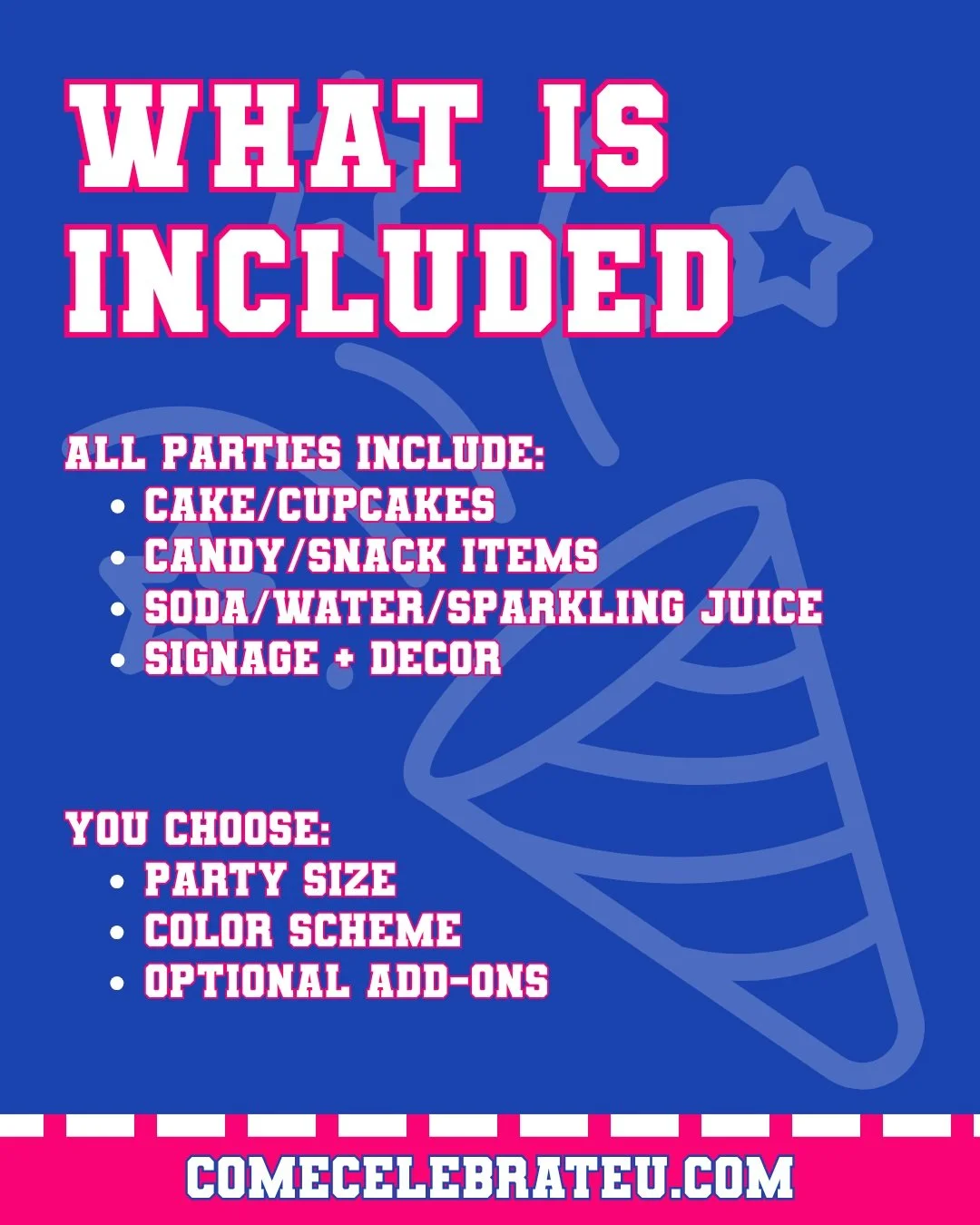 What's included in a Celebrate U party?

We bring everything needed for an amazing celebration - we set up - we clean up. All you have to do is enjoy! 

Visit comecelebrateu.com today to book your celebration!