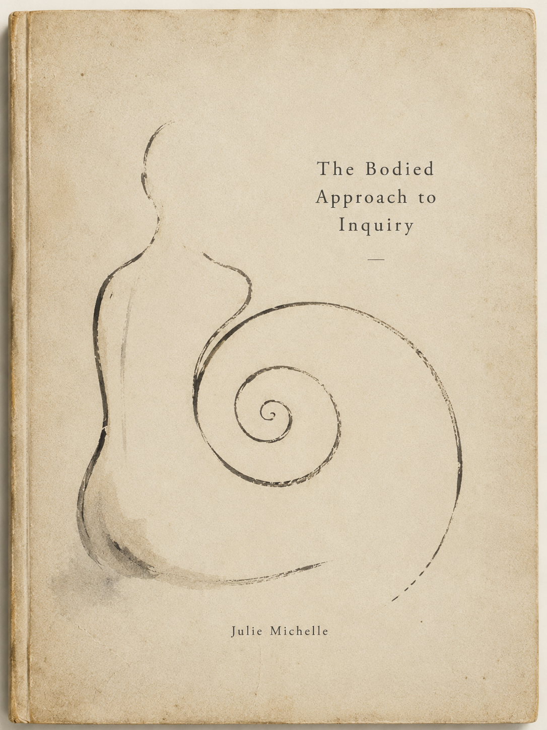 The Bodied Approach to Inquiry ©
