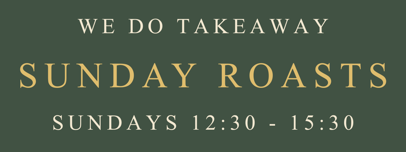 A dark green sign with beige and off-white text promoting Sunday roast takeaways every Sunday from 12:30 to 15:30.