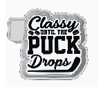 Classy Until The Puck Drops