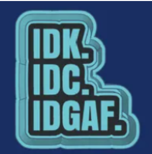 IDK