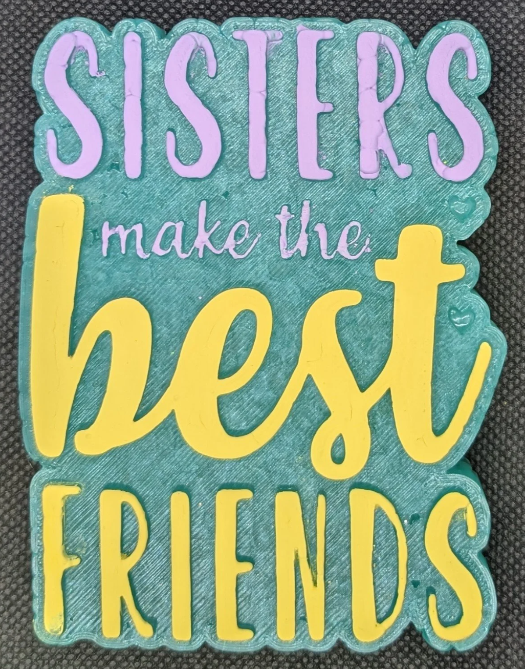 Sisters make the best friends