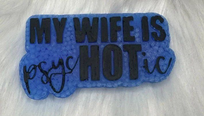 My Wife is psycHOTic