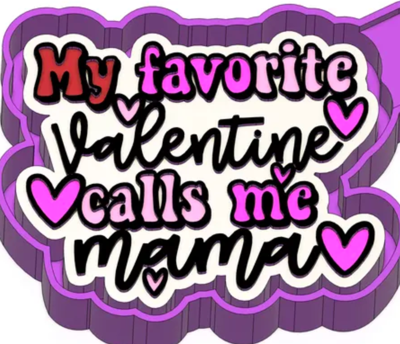 My favorite Valentine calls me mama