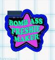 Bomb Ass Freshie Maker