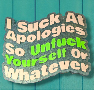 I Suck At Apologies