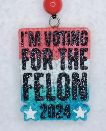 I'm Voting For A Felon