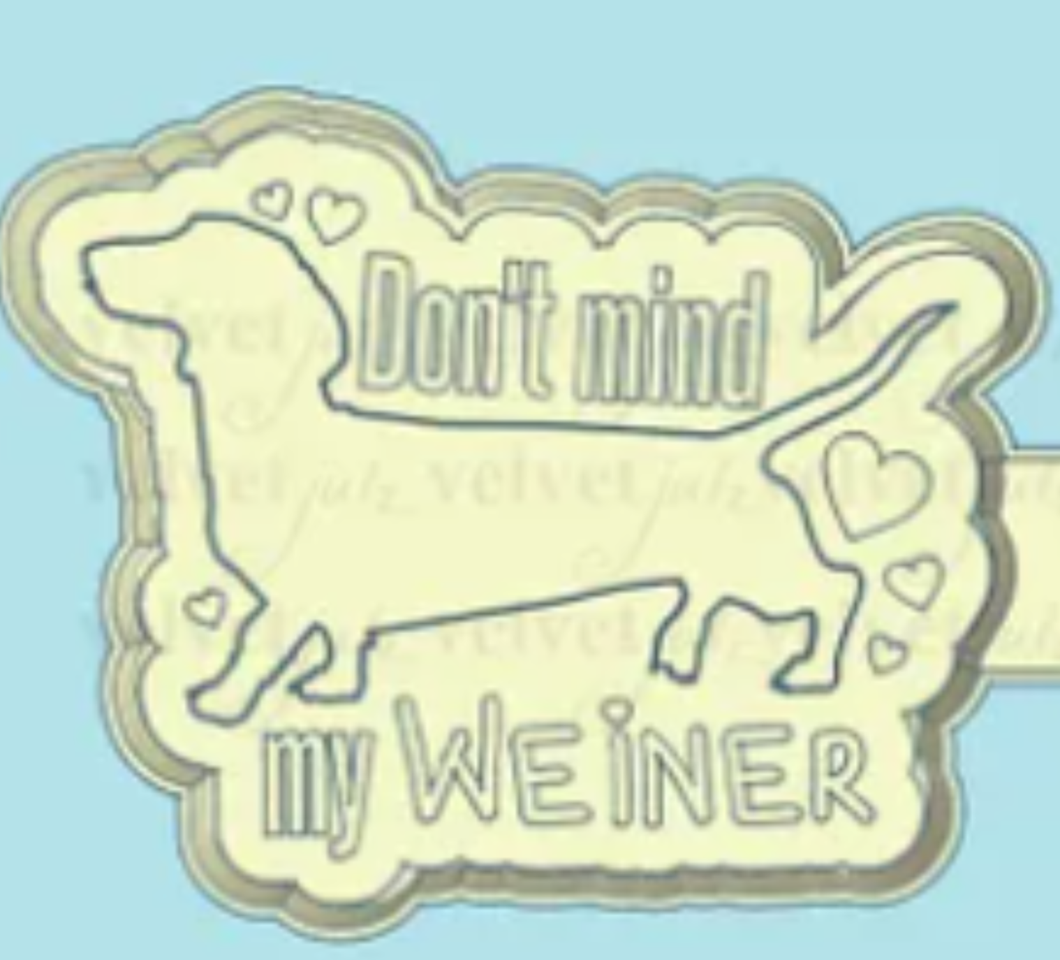 Don't mind my wiener
