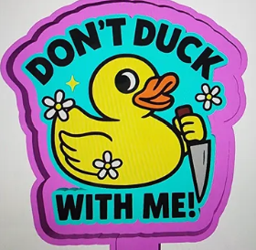 Don't Duck With Me