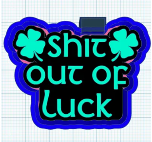 Shit out of luck