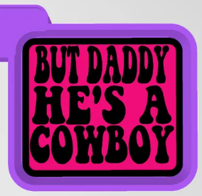 Daddy he's a cowboy