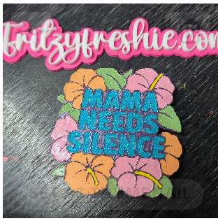 Mama Needs Silence