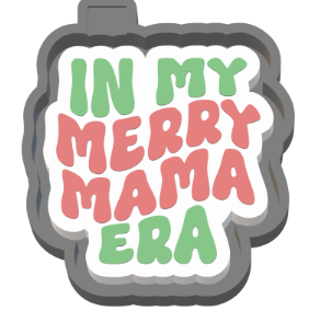 In my merry mama era