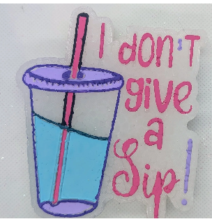 I don't give a Sip!