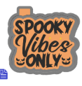 Spooky Vibes Only
