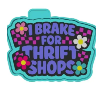 I BRAKE FOR THRIFT SHOPS