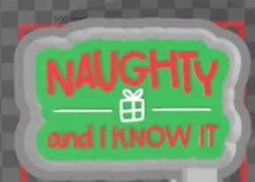 Naughty and I KNOW IT