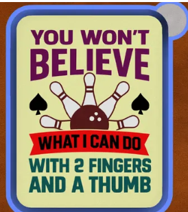 Bowling 2 Fingers and a Thumb