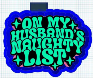 On my husbands naughty list