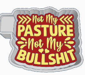 Not my pasture not my bullshit