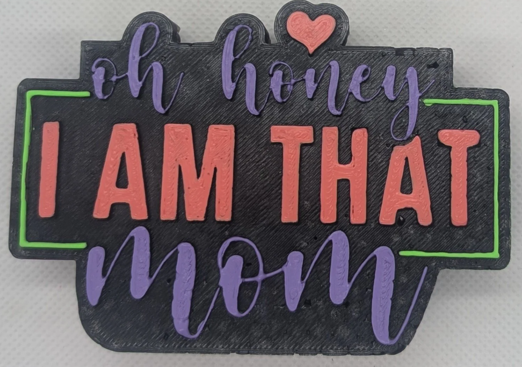 Oh Honey I Am That Mom