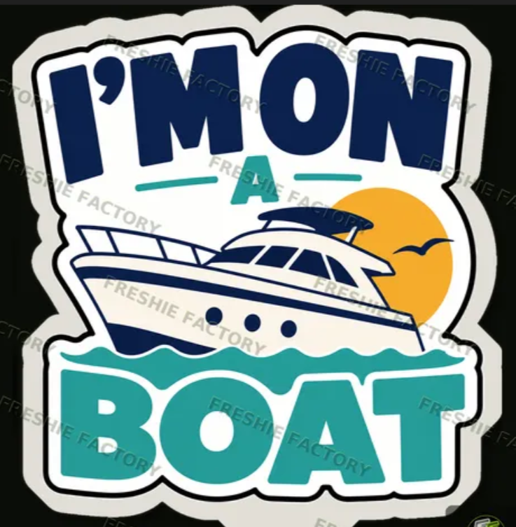 Im On A Boat