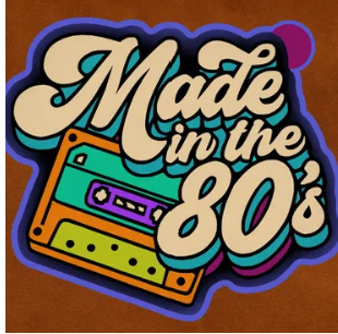 Made in the 80s