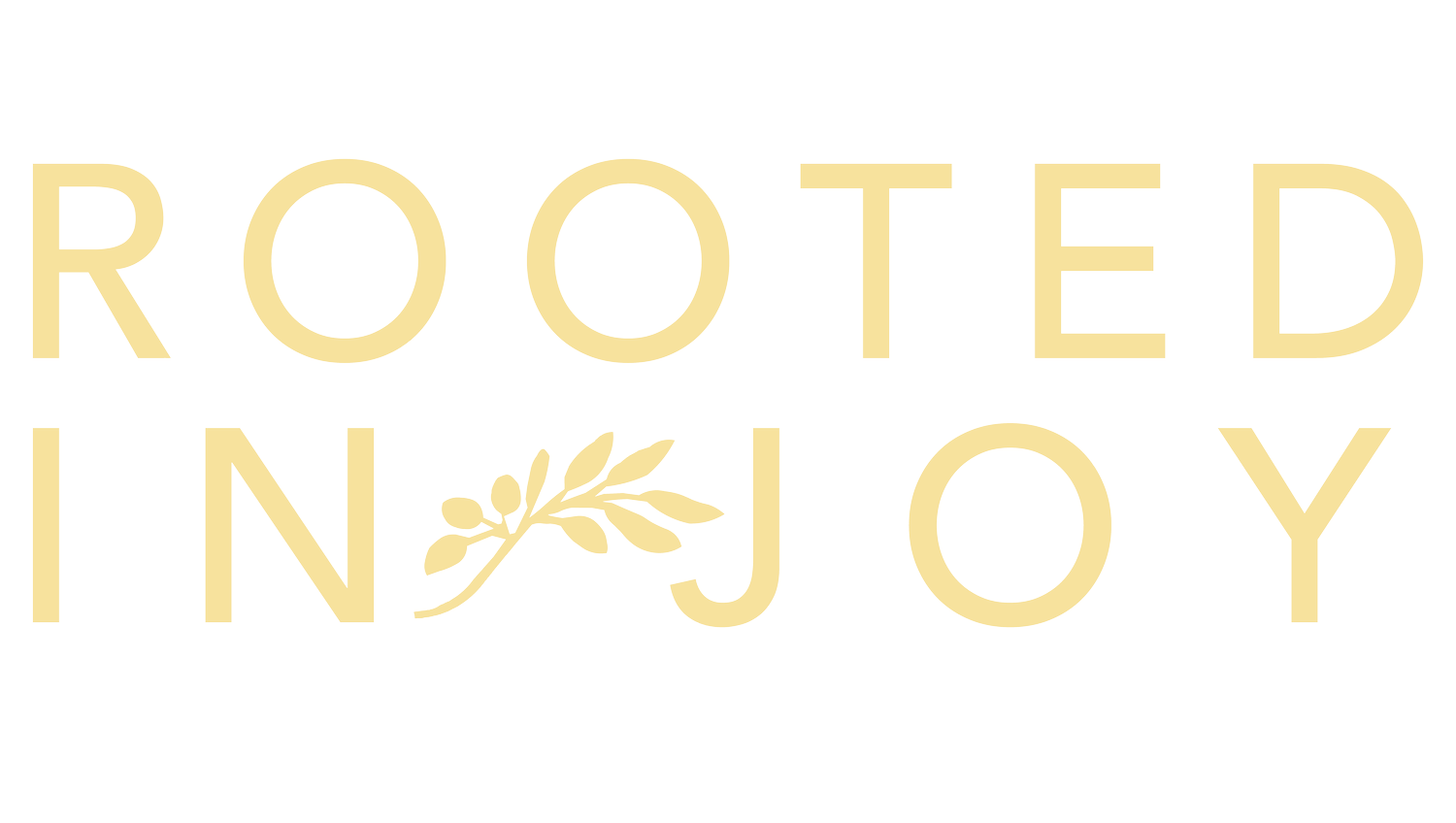 Rooted in Joy